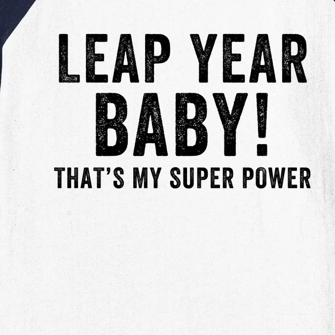 Leap Year Baby ThatS My Super Power Leap Day February 29 Leap Year 02 29 Baseball Sleeve Shirt