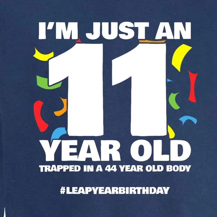 Leap Year Birthday 44th Birthday Party Leap Day Birthday Garment-Dyed Sweatshirt