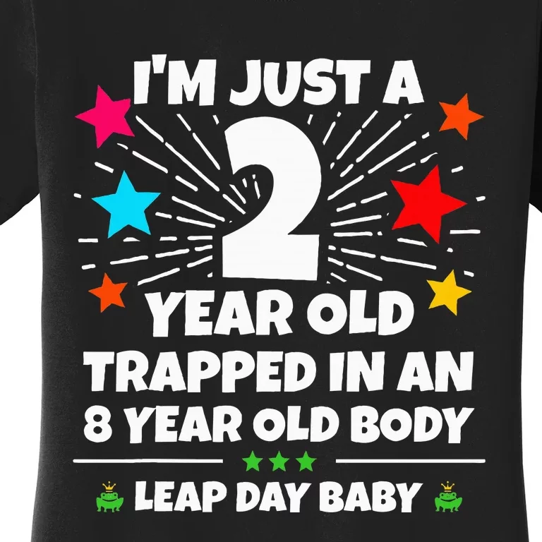 Leap Year Birthday 8th Birthday Party Leap Day Birthday Women's T-Shirt