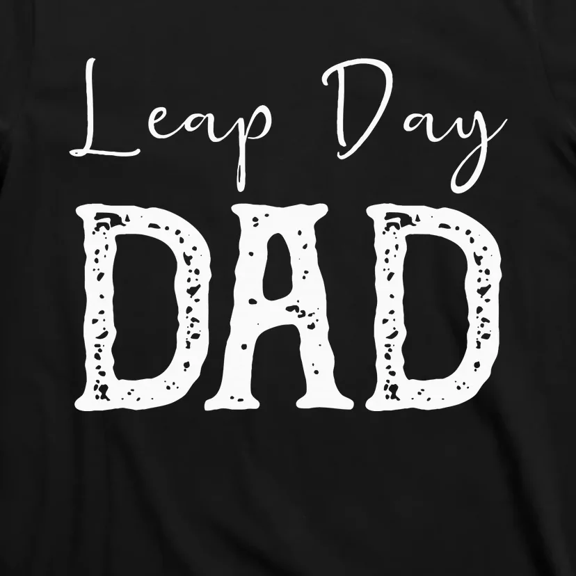 Leap Year Birthday Leapling Leaper Leap Day Dad T-Shirt