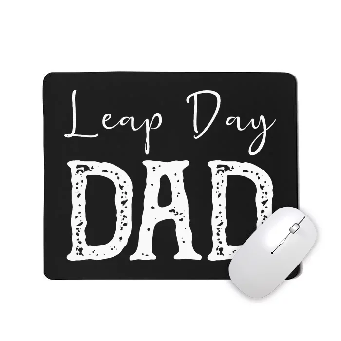 Leap Year Birthday Leapling Leaper Leap Day Dad Mousepad