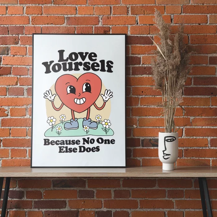 Love Yourself Because No One Else Does Poster