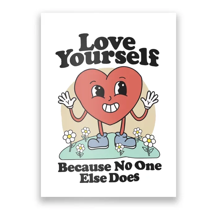 Love Yourself Because No One Else Does Poster