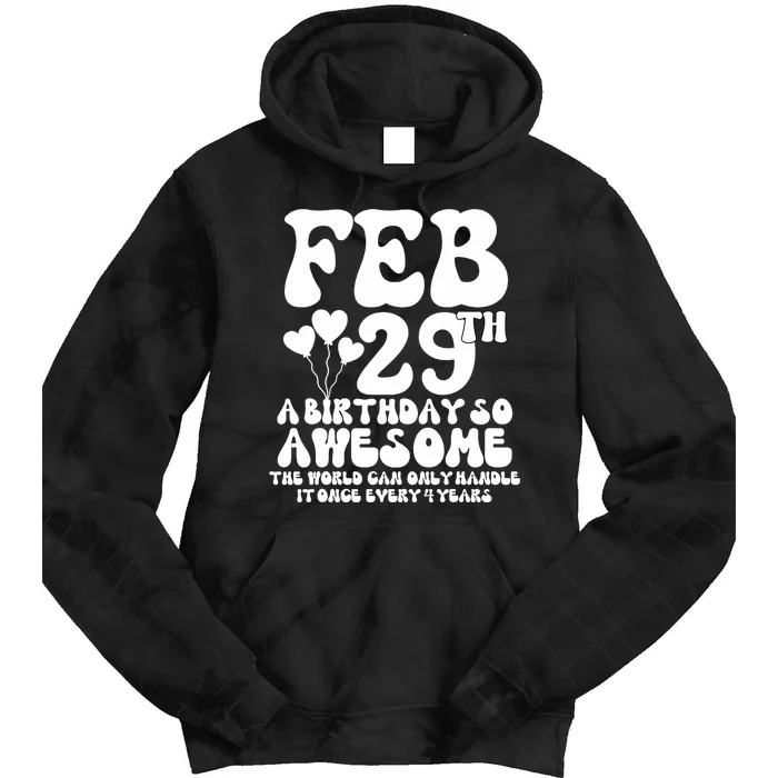 Leap Years Birthday 2024 Quote February 29th Leap Day Tie Dye Hoodie