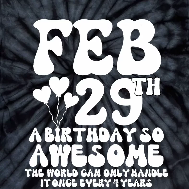 Leap Years Birthday 2024 Quote February 29th Leap Day Tie-Dye T-Shirt