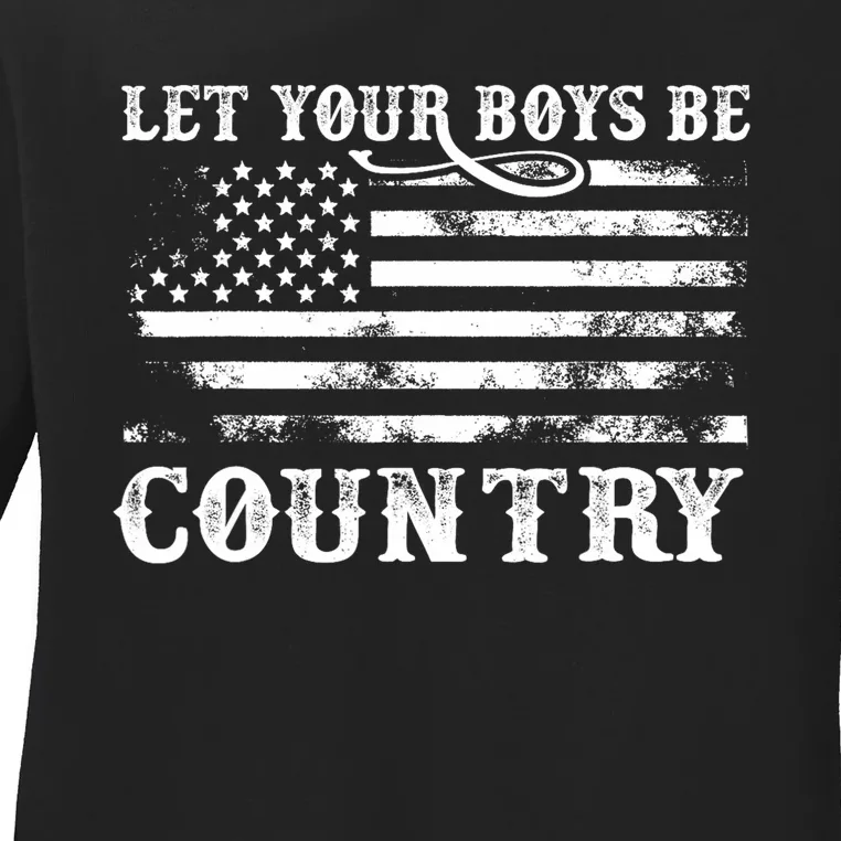 Let Your Be Country Flag Usa Country Music Ladies Long Sleeve Shirt