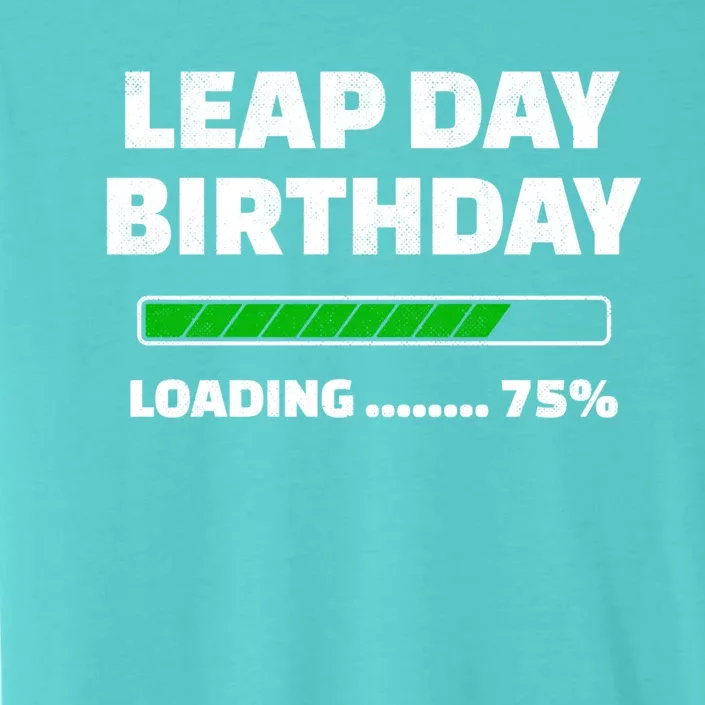 Leap Year Birthday Cool Gift Feb 29th Birthday Cool Gift Leap Day Birthday Great ChromaSoft Performance T-Shirt