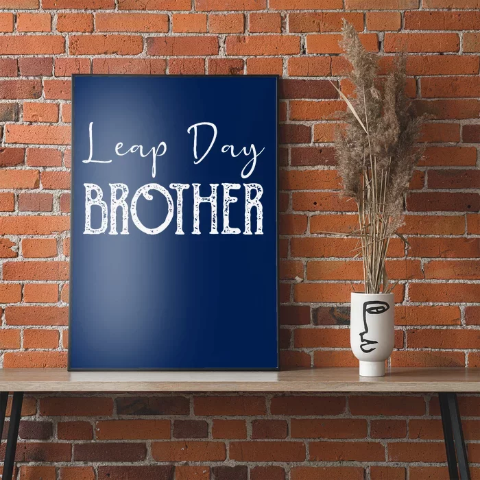 Leap Year Birthday Leapling Leaper Leap Day Brother Poster