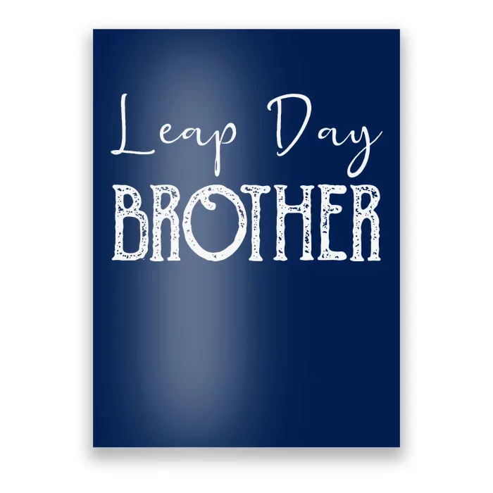 Leap Year Birthday Leapling Leaper Leap Day Brother Poster