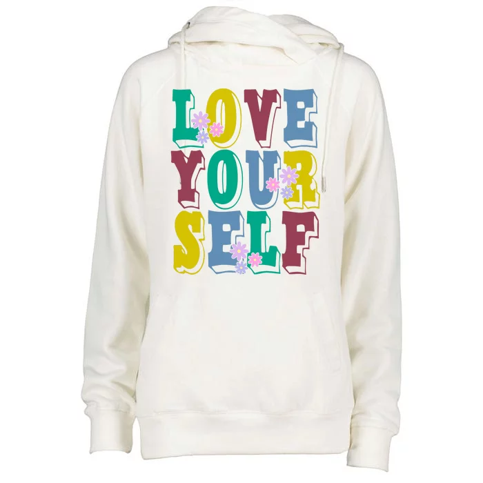 Love Yourself Cute Flower Womens Funnel Neck Pullover Hood