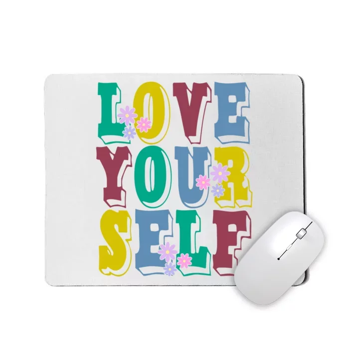 Love Yourself Cute Flower Mousepad