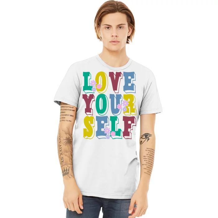 Love Yourself Cute Flower Premium T-Shirt