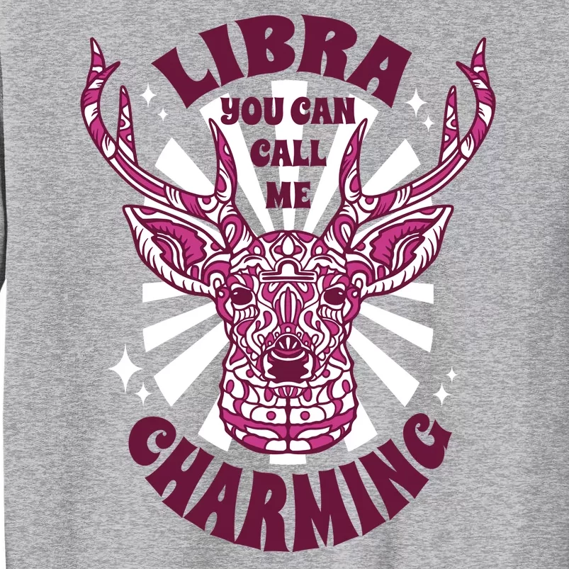 Libra You Can Call Me Charming Sweatshirt