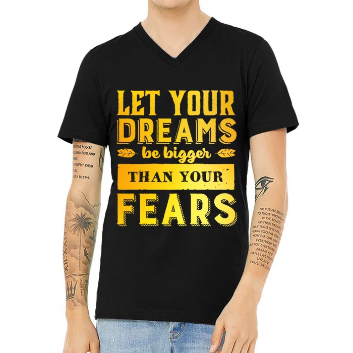 Let Your Dream Be Bigger V-Neck T-Shirt