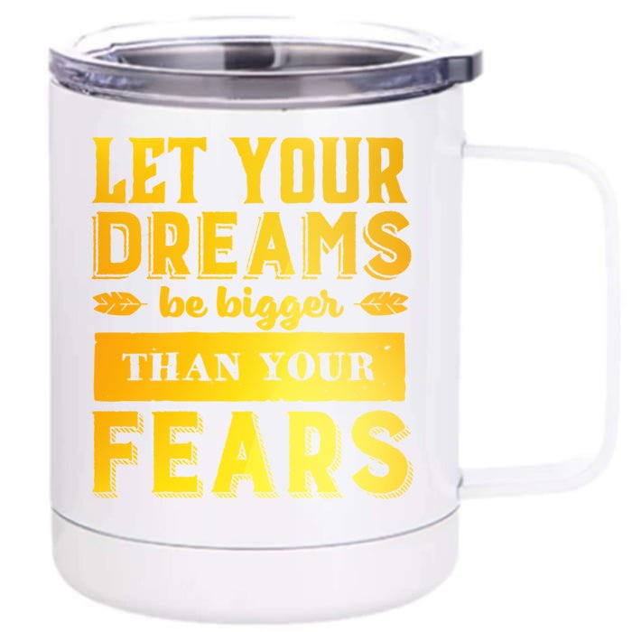 Let Your Dream Be Bigger Front & Back 12oz Stainless Steel Tumbler Cup