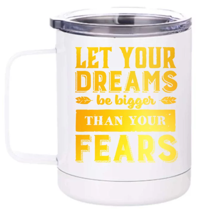 Let Your Dream Be Bigger Front & Back 12oz Stainless Steel Tumbler Cup