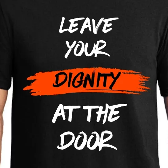 Leave Your Dignity At The Door Pajama Set