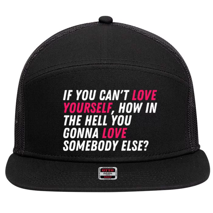 Love Yourself Drag Race Drag Queen Quote 7 Panel Mesh Trucker Snapback Hat