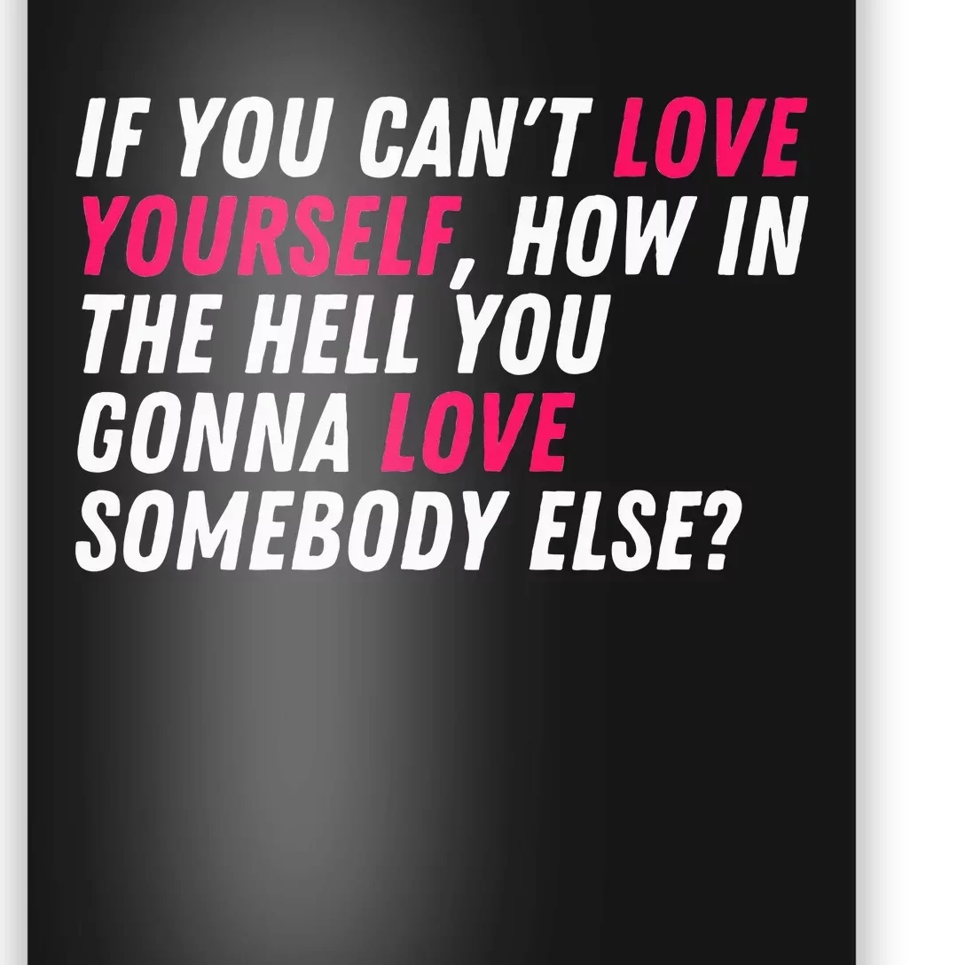 Love Yourself Drag Race Drag Queen Quote Poster