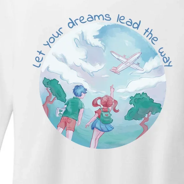 Let Your Dreams Lead The Way Travel Womens CVC Long Sleeve Shirt