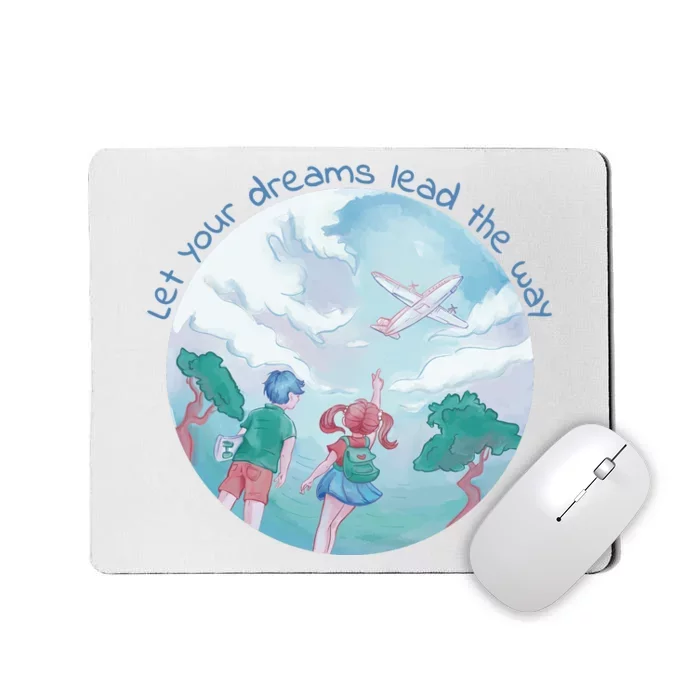 Let Your Dreams Lead The Way Travel Mousepad