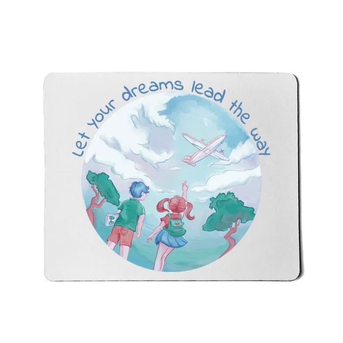 Let Your Dreams Lead The Way Travel Mousepad