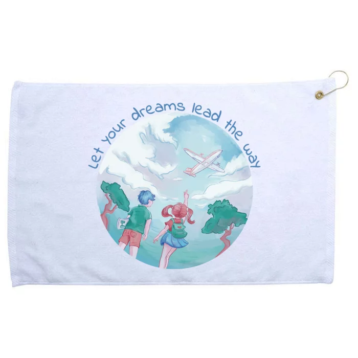 Let Your Dreams Lead The Way Travel Grommeted Golf Towel