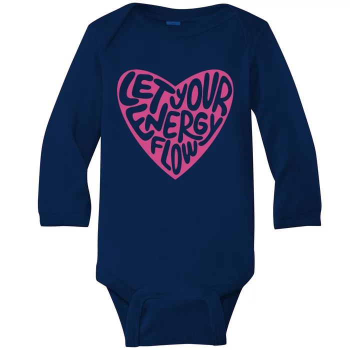 Let Your Energy Flow Heart Quote Baby Long Sleeve Bodysuit