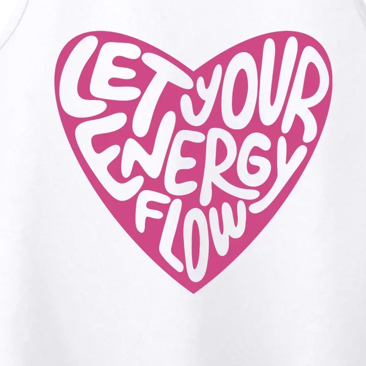 Let Your Energy Flow Heart Quote Performance Tank