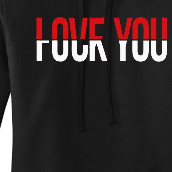 Love You Fuck You Women's Pullover Hoodie