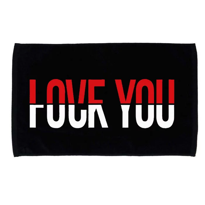 Love You Fuck You Microfiber Hand Towel