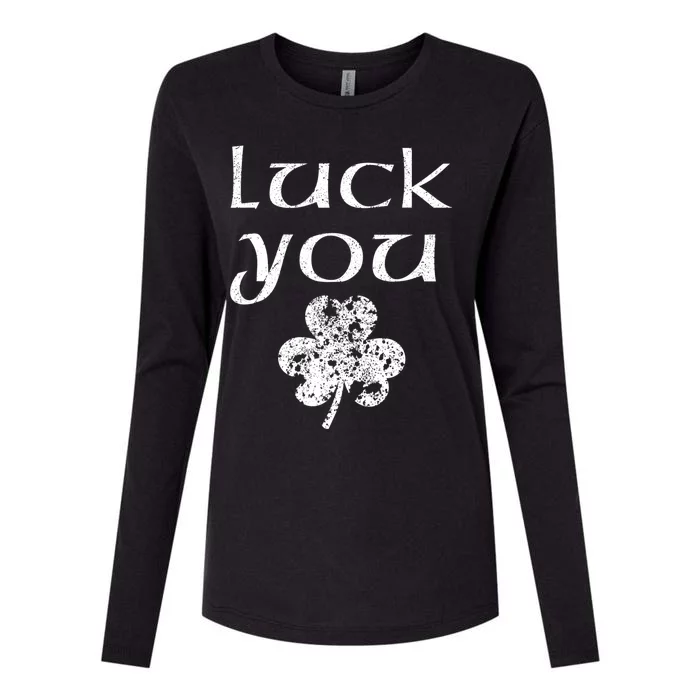 Luck You Funny St Patricks Day With Shamrock Womens Cotton Relaxed Long Sleeve T-Shirt