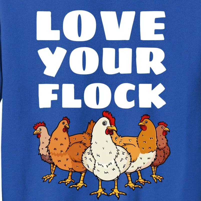 Love Your Flock Chicken Lover Hen Poultry Farmer Rooster Gift Sweatshirt