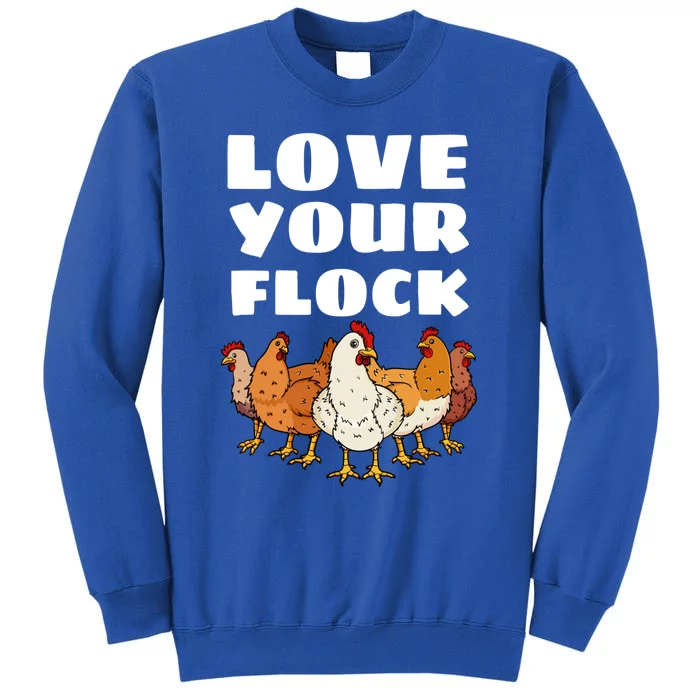 Love Your Flock Chicken Lover Hen Poultry Farmer Rooster Gift Sweatshirt