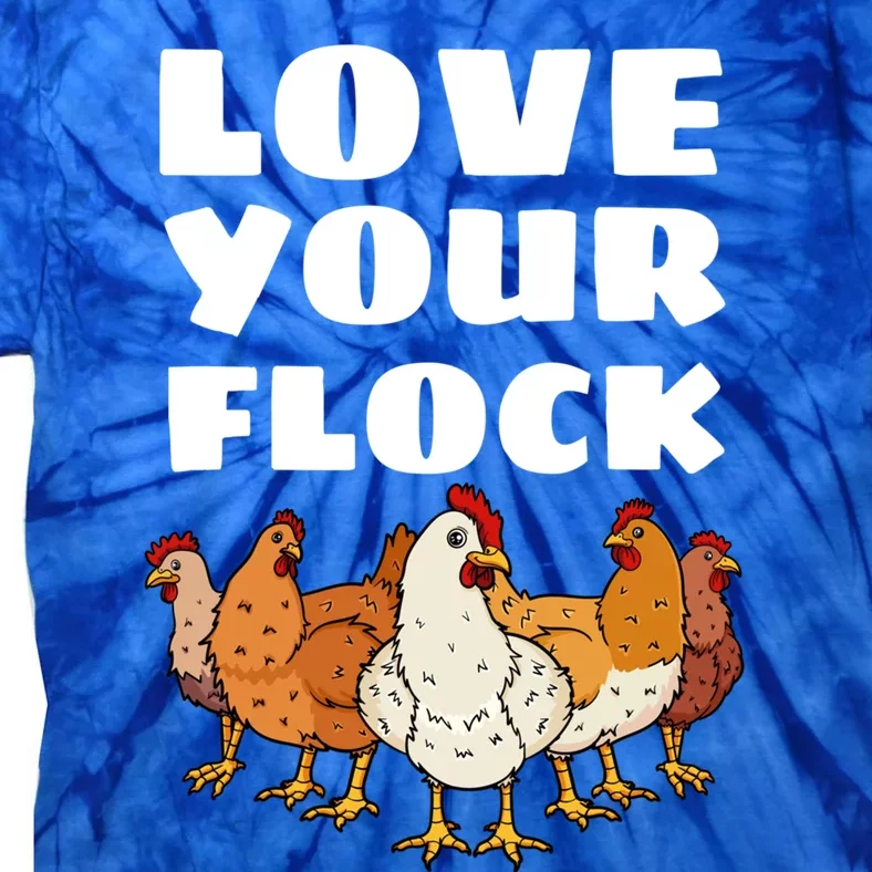 Love Your Flock Chicken Lover Hen Poultry Farmer Rooster Gift Tie-Dye T-Shirt