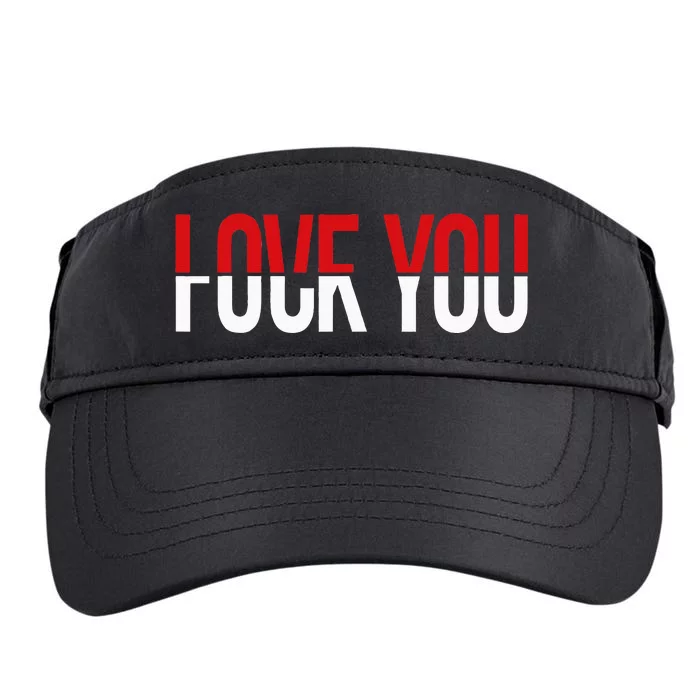 Love You Fuck You Adult Drive Performance Visor