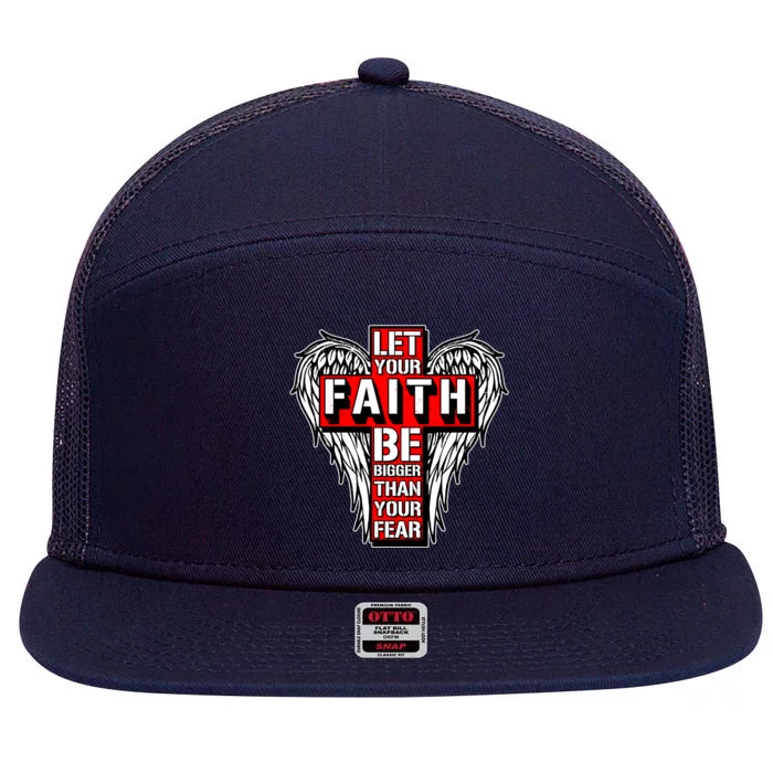 Let Your Faith Be Bigger Than Your Fear Winged Cross 7 Panel Mesh Trucker Snapback Hat