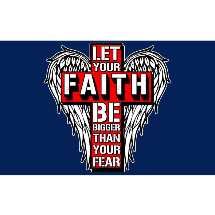 Let Your Faith Be Bigger Than Your Fear Winged Cross Bumper Sticker