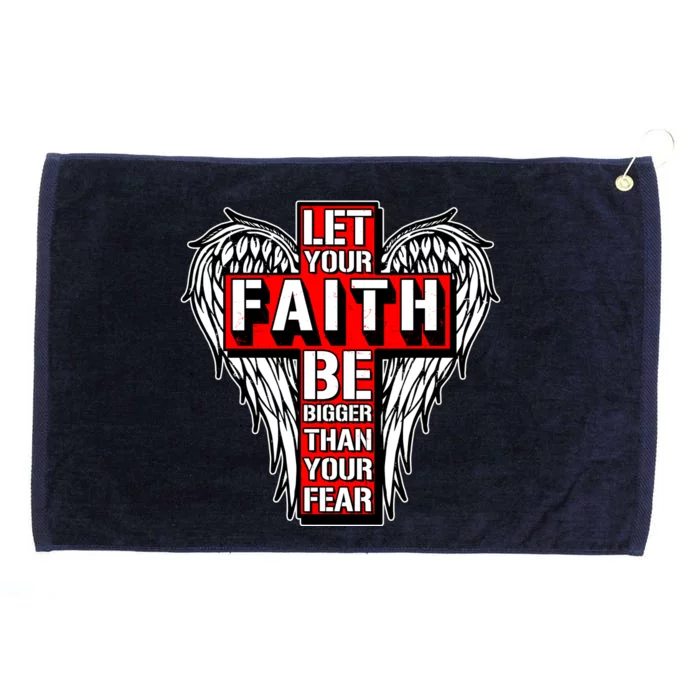 Let Your Faith Be Bigger Than Your Fear Winged Cross Grommeted Golf Towel