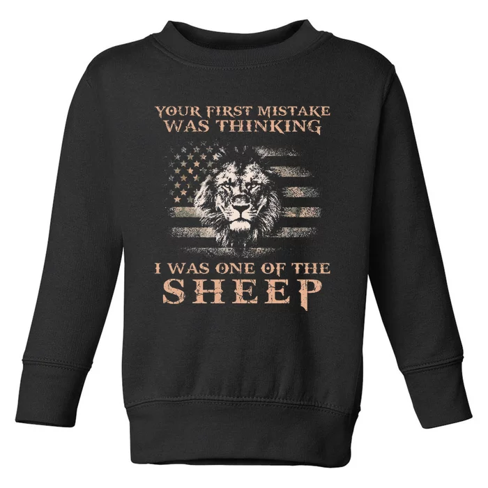 Lion Your First Mistake Was Thinking I Was One Of The Sheep Toddler Sweatshirt