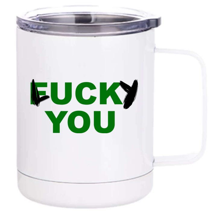 Lucky You F*ck You Funny St Patrick's Day Front & Back 12oz Stainless Steel Tumbler Cup