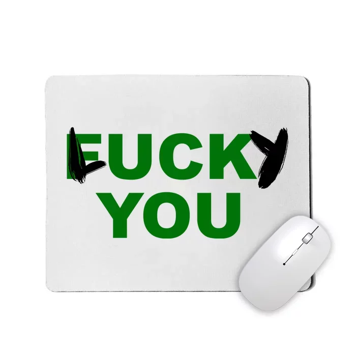 Lucky You F*ck You Funny St Patrick's Day Mousepad