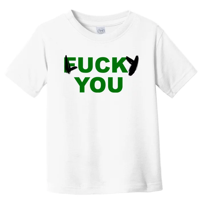 Lucky You F*ck You Funny St Patrick's Day Toddler T-Shirt