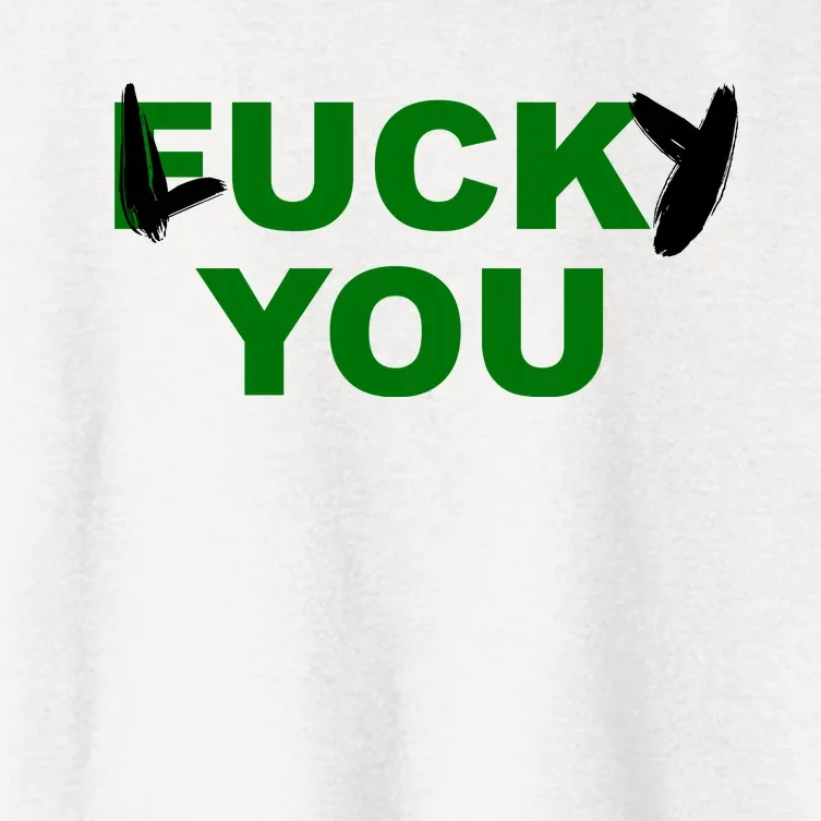 Lucky You F*ck You Funny St Patrick's Day Women's Crop Top Tee