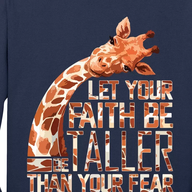 Let Your Faith Be Taller Than Your Fear Giraffe Long Sleeve Shirt