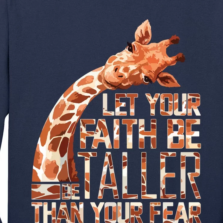 Let Your Faith Be Taller Than Your Fear Giraffe Tall Long Sleeve T-Shirt