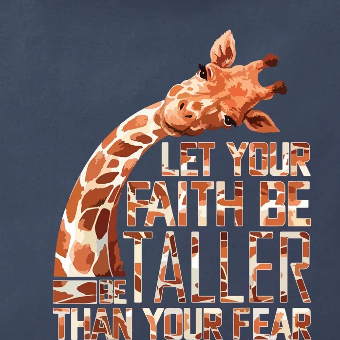 Let Your Faith Be Taller Than Your Fear Giraffe Zip Tote Bag