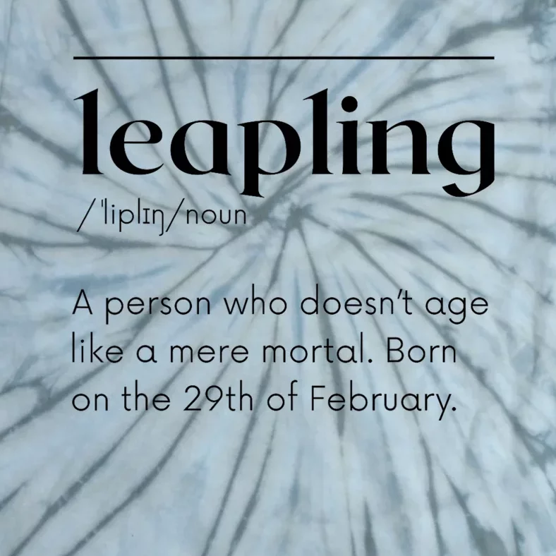 Leap Year February 29 Leapling Definition Funny Birthday Tie-Dye T-Shirt