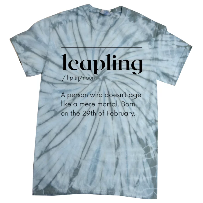 Leap Year February 29 Leapling Definition Funny Birthday Tie-Dye T-Shirt