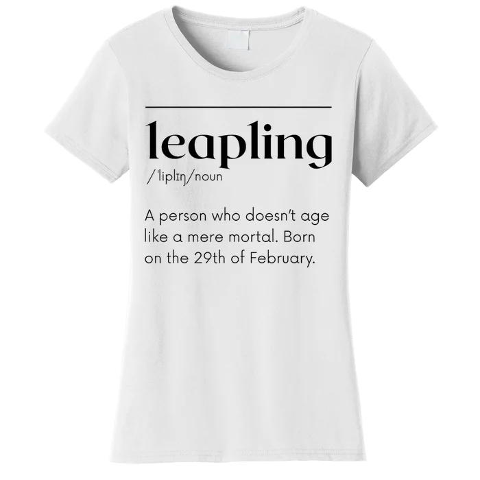 Leap Year February 29 Leapling Definition Funny Birthday Women's T-Shirt